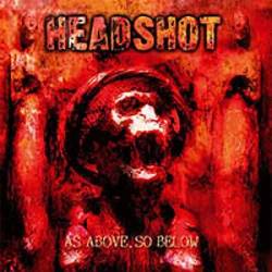 Headshot (GER) : As Above, So Below